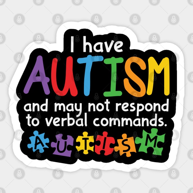 Autism Awareness - I have Autism Sticker by Peter the T-Shirt Dude